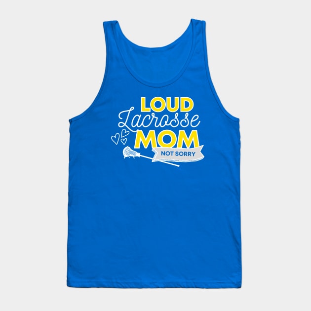 Lacrosse Mom, Loud and Proud LAX Mom, Not Sorry Tank Top by ChristianFaithWear
